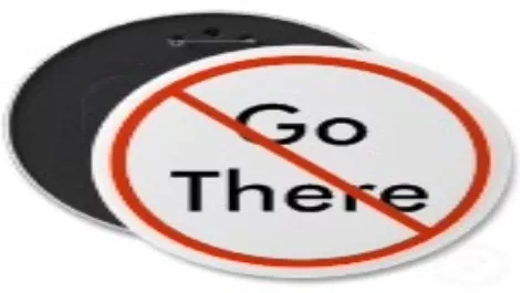 Dont go there